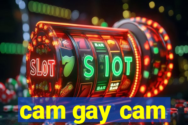 cam gay cam